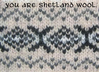 You are Shetland Wool.